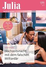Hochzeitsnacht mit dem falschen Milliardär (Julia 2603) Cover des Buches Hochzeitsnacht mit dem falschen Milliardär (Julia 2603) (ISBN: B0C439Y5CB)