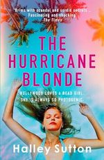 The Hurricane Blonde: 'Brims with scandal and sordid secrets ... fascinating and shocking' - The Times (English Edition) Cover des Buches The Hurricane Blonde: 'Brims with scandal and sordid secrets ... fascinating and shocking' - The Times (English Edition) (ISBN: B0C489H7R9)