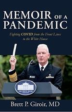 Memoir of a Pandemic: Fighting COVID from the Front Lines to the White House (Joseph V. Hughes Jr. and Holly O. Hughes Series on the Presidency and Leadership) (English Edition) Cover des Buches Memoir of a Pandemic: Fighting COVID from the Front Lines to the White House (Joseph V. Hughes Jr. and Holly O. Hughes Series on the Presidency and Leadership) (English Edition) (ISBN: B0C4XC71LT)