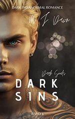 Dark Sins - Dark Souls Reihe: Mix aus Dark Romance & Düsterer Fantasy Cover des Buches Dark Sins - Dark Souls Reihe: Mix aus Dark Romance & Düsterer Fantasy (ISBN: B0C4YVPKBP)