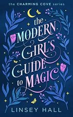 The Modern Girl's Guide to Magic (Charming Cove Book 1) (English Edition) Cover des Buches The Modern Girl's Guide to Magic (Charming Cove Book 1) (English Edition) (ISBN: B0C511BLPN)
