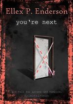 you're next: Ein Fall für Lorenz und Kaminski Cover des Buches you're next: Ein Fall für Lorenz und Kaminski (ISBN: B0C544XLTX)