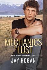The Mechanics of Lust: A Mackenzie Country Story (English Edition) Cover des Buches The Mechanics of Lust: A Mackenzie Country Story (English Edition) (ISBN: B0C5892MSY)