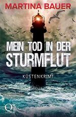 Mein Tod in der Sturmflut: Küstenkrimi (Melissa Dietrich 2) Cover des Buches Mein Tod in der Sturmflut: Küstenkrimi (Melissa Dietrich 2) (ISBN: B0C5F9PR18)