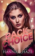 Pack Choice: An Omegaverse Romance (The Rockview Omegaverse Book 3) (English Edition) Cover des Buches Pack Choice: An Omegaverse Romance (The Rockview Omegaverse Book 3) (English Edition) (ISBN: B0C5JXZF94)