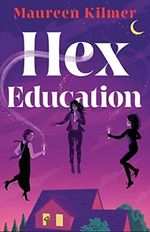 Hex Education: The perfect spell of a book for fans of Bewitched and Practical Magic (English Edition) Cover des Buches Hex Education: The perfect spell of a book for fans of Bewitched and Practical Magic (English Edition) (ISBN: B0C5SX9253)