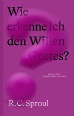 Wie erkenne ich den Willen Gottes? (Fragen zum christlichen Glauben) Cover des Buches Wie erkenne ich den Willen Gottes? (Fragen zum christlichen Glauben) (ISBN: B0C6FB57R7)