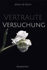 Vertraute Versuchung (Blutrote Begierde 3) Cover des Buches Vertraute Versuchung (Blutrote Begierde 3) (ISBN: B0C72VC4FM)