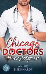 Chicago Doctors: Herzstolpern Cover des Buches Chicago Doctors: Herzstolpern (ISBN: B0C79M1F6M)