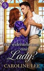 Wie widersteht man einer Lady? (Schurkische Schotten-Reihe 2) Cover des Buches Wie widersteht man einer Lady? (Schurkische Schotten-Reihe 2) (ISBN: B0C7D2G3XH)
