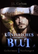 Königliches Blut - Geheimes Verlangen: Band 1 Cover des Buches Königliches Blut - Geheimes Verlangen: Band 1 (ISBN: B0C7L4H2PD)
