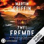Zwei Fremde: Einer will dir helfen. Der andere dich töten. Aber du weißt nicht, wer. Cover des Buches Zwei Fremde: Einer will dir helfen. Der andere dich töten. Aber du weißt nicht, wer. (ISBN: B0C7L65Q99)