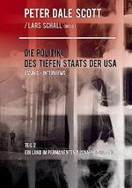 Die Politik des Tiefen Staats der USA: Teil 2: Ein Land im permanenten Ausnahmezustand Cover des Buches Die Politik des Tiefen Staats der USA: Teil 2: Ein Land im permanenten Ausnahmezustand (ISBN: B0C7L8LTTW)