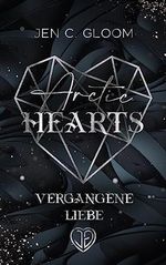 Arctic Hearts: Vergangene Liebe (Unpredictable Hearts 2) Cover des Buches Arctic Hearts: Vergangene Liebe (Unpredictable Hearts 2) (ISBN: B0C7PCLKDF)