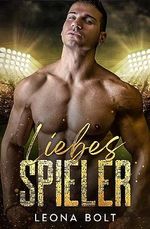Liebesspieler: Eine emotionale Hurt-Comfort, Second Chance M/M Romance (Fußballerherzen) Cover des Buches Liebesspieler: Eine emotionale Hurt-Comfort, Second Chance M/M Romance (Fußballerherzen) (ISBN: B0C7WH9PZX)