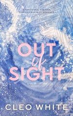 Out of Sight: A Forbidden, Age Gap, Forced Proximity Romance (English Edition) Cover des Buches Out of Sight: A Forbidden, Age Gap, Forced Proximity Romance (English Edition) (ISBN: B0C836W3NM)