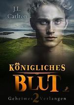 Königliches Blut - Geheimes Verlangen: Band 2 Cover des Buches Königliches Blut - Geheimes Verlangen: Band 2 (ISBN: B0C86NBF4G)