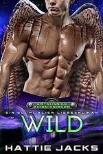 Wild: Ein Sci-Fi-Alien-Liebesroman (Abtrünnige Alien-Krieger 1) Cover des Buches Wild: Ein Sci-Fi-Alien-Liebesroman (Abtrünnige Alien-Krieger 1) (ISBN: B0C86P96WW)