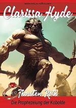 Clarissa Hyde: Band 12 – Die Prophezeiung der Kobolde Cover des Buches Clarissa Hyde: Band 12 – Die Prophezeiung der Kobolde (ISBN: B0C8DJ25GW)