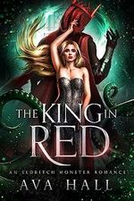 The King In Red: An Eldritch Monster Romance (English Edition) Cover des Buches The King In Red: An Eldritch Monster Romance (English Edition) (ISBN: B0C8HBDXBK)