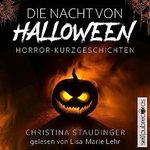Die Nacht von Halloween: Horror-Kurzgeschichten Cover des Buches Die Nacht von Halloween: Horror-Kurzgeschichten (ISBN: B0C8J4RHMC)