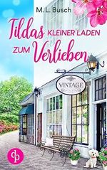Tildas kleiner Laden zum Verlieben Cover des Buches Tildas kleiner Laden zum Verlieben (ISBN: B0C8JQCZHN)