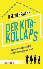 Der Kita-Kollaps: Warum Deutschland endlich auf frühe Bildung setzen muss! Cover des Buches Der Kita-Kollaps: Warum Deutschland endlich auf frühe Bildung setzen muss! (ISBN: B0C8ZN8H11)