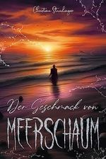 Der Geschmack von Meerschaum Cover des Buches Der Geschmack von Meerschaum (ISBN: B0C9DQ47F6)