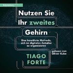 Nutzen Sie Ihr zweites Gehirn: Eine bewährte Methode, sich im digitalen Zeitalter zu organisieren Cover des Buches Nutzen Sie Ihr zweites Gehirn: Eine bewährte Methode, sich im digitalen Zeitalter zu organisieren (ISBN: B0C9TVKFZH)