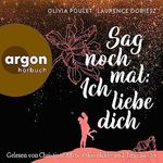 Sag noch mal - Ich liebe dich Cover des Buches Sag noch mal - Ich liebe dich (ISBN: B0C9V26HPQ)