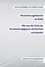 Verschwörungstheorien als Waffe - Wie man die Tricks der Verschwörungsgauner durchschaut und abwehrt: Dossier Verschwörungstheorie - Band 2 Cover des Buches Verschwörungstheorien als Waffe - Wie man die Tricks der Verschwörungsgauner durchschaut und abwehrt: Dossier Verschwörungstheorie - Band 2 (ISBN: B0C9V2XRM1)