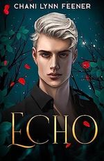 Echo: Special Edition: A Dark MM Sci-Fi College Enemies to Lovers Romance (English Edition) Cover des Buches Echo: Special Edition: A Dark MM Sci-Fi College Enemies to Lovers Romance (English Edition) (ISBN: B0C9ZXWPNV)