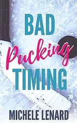 Bad Pucking Timing (Colorado Bulldogs Book 1): A Steamy MM Hockey Romance (English Edition) Cover des Buches Bad Pucking Timing (Colorado Bulldogs Book 1): A Steamy MM Hockey Romance (English Edition) (ISBN: B0CB4WC1QR)