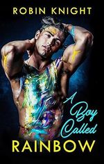 A Boy Called Rainbow (English Edition) Cover des Buches A Boy Called Rainbow (English Edition) (ISBN: B0CB7W2DQC)