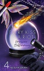 Every Kiss Is A Riot – Fee & Valerian: Episode 4 (Vergessene Bestimmung) Cover des Buches Every Kiss Is A Riot – Fee & Valerian: Episode 4 (Vergessene Bestimmung) (ISBN: B0CBHQ5BRM)