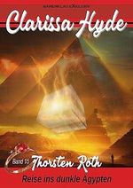 Clarissa Hyde: Band 15 – Reise ins dunkle Ägypten Cover des Buches Clarissa Hyde: Band 15 – Reise ins dunkle Ägypten (ISBN: B0CBJ1QTXH)