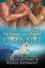 Die Omegas von Animals: Chann: Eine M/M/M Wandler Mpreg Romanze Cover des Buches Die Omegas von Animals: Chann: Eine M/M/M Wandler Mpreg Romanze (ISBN: B0CBXP5MT1)