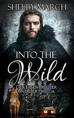 Into the Wild - Der Eigenbrötler und der Omega Cover des Buches Into the Wild - Der Eigenbrötler und der Omega (ISBN: B0CBZKFZRS)