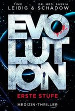 Evolution: Erste Stufe: Medizinthriller Cover des Buches Evolution: Erste Stufe: Medizinthriller (ISBN: B0CCZ1KKQF)