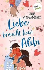 Liebe braucht kein Alibi: Roman – Wer sagt eigentlich, dass Frauen immer treu sein müssen? Cover des Buches Liebe braucht kein Alibi: Roman – Wer sagt eigentlich, dass Frauen immer treu sein müssen? (ISBN: B0CD223W6B)