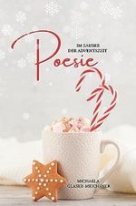 Poesie im Zauber der Adventszeit Cover des Buches Poesie im Zauber der Adventszeit (ISBN: B0CD85KLW5)