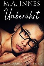 Bedingungslose Liebe – Unberührt Cover des Buches Bedingungslose Liebe – Unberührt (ISBN: B0CDJ5S7FD)