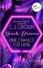 Beach Dreams - Eine Chance für Liebe - oder: Kyle (The Diamond Guys): Roman | Beach Dreams 2. Dieses Sommer-Highlight wird Fans von Lucy Score begeistern! Cover des Buches Beach Dreams - Eine Chance für Liebe - oder: Kyle (The Diamond Guys): Roman | Beach Dreams 2. Dieses Sommer-Highlight wird Fans von Lucy Score begeistern! (ISBN: B0CDLM87TL)
