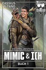 Mimic & Ich: Ein LitRPG Abenteur Cover des Buches Mimic & Ich: Ein LitRPG Abenteur (ISBN: B0CDMRY5BC)