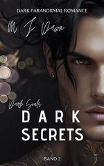 Dark Secrets - Dark Souls Reihe: Mix aus Dark Romance & Düsterer Fantasy Cover des Buches Dark Secrets - Dark Souls Reihe: Mix aus Dark Romance & Düsterer Fantasy (ISBN: B0CDYYDJYN)