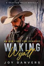 Waking Wyatt: A Shafter Falls Novella (English Edition) Cover des Buches Waking Wyatt: A Shafter Falls Novella (English Edition) (ISBN: B0CGKR46NH)