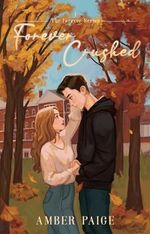 Forever Crushed: The Forever Series (English Edition) Cover des Buches Forever Crushed: The Forever Series (English Edition) (ISBN: B0CGQ5MD6P)