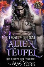 Deal mit dem Alien Teufel: Eine Science-Fiction-Alien-Romanze (Die Bräute der Vinduthi 1) Cover des Buches Deal mit dem Alien Teufel: Eine Science-Fiction-Alien-Romanze (Die Bräute der Vinduthi 1) (ISBN: B0CGRF3JG2)