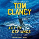 Tom Clancy Act of Defiance Cover des Buches Tom Clancy Act of Defiance (ISBN: B0CGS22325)
