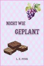 Nicht wie geplant Cover des Buches Nicht wie geplant (ISBN: B0CGTGRFP5)